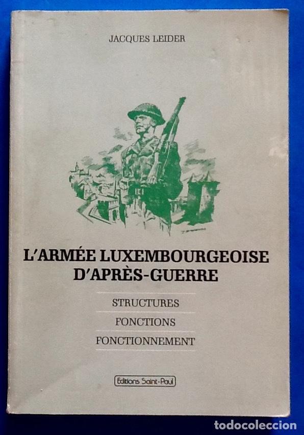 Livros em segunda m&atilde;o: EL EJERCITO DE LUXEMBURGO DESPUES DE LA GUERRA. 1993. ENVIO CERTIFICADO INCLUIDO.