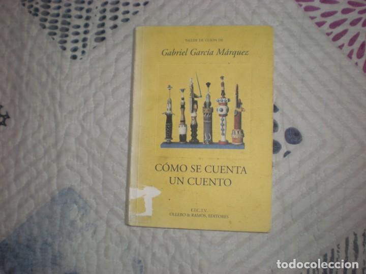 Libros de segunda mano: C&oacute;mo se cuenta un cuento;Gabriel Garc&iacute;a M&aacute;rquez;Ollero & Ramos;1996