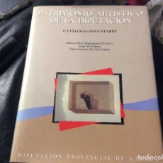 Livres d'occasion: PATRIMONIO ARTÍSTICO DE LA DIPUTACIÓN DE MÁLAGA. CATÁLOGO INVENTARIO. COMO NUEVO. Lote 333719498