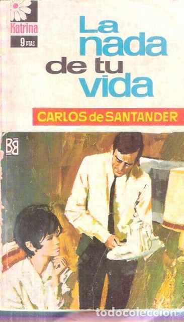 Libros de segunda mano: La nada de tu vida - Santander, Carlos de - Foto 1