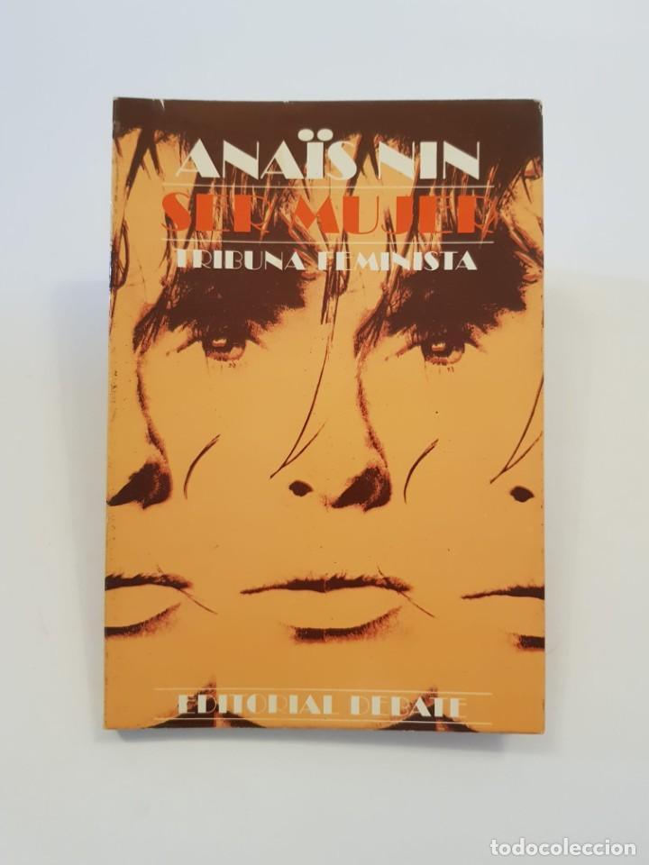Libros de segunda mano: Ser mujer.- Ana&iuml;s Nin.- Editorial Debate, 1979. - Foto 1