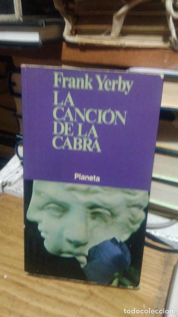 Libros de segunda mano: LA CANCI&Oacute;N DE LA CABRA, FRANK YERBY, ED. PLANETA - Foto 1