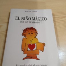 Libros de segunda mano: M-70 LIBRO BRUCE DAVIS EL NIÑO MAGICO QUE HAY DENTRO DE TI