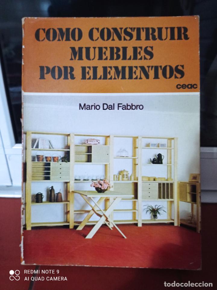Libros de segunda mano: Como construir muebles por elementos, Mario dal Fabbro. CEAC 1982 - Foto 1