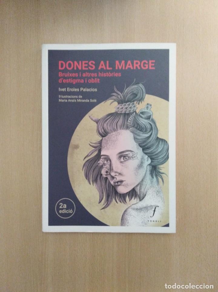 Libros de segunda mano: DONES AL MARGE. Ivet Eroles Palacios. Edici&oacute;n en Catal&aacute;n. - Foto 1