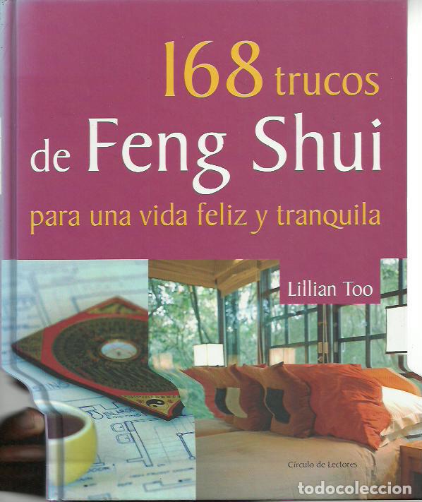 Second hand books: Lillian Too-168 trucos de feng shui para una vida feliz y tranquila.Circulo de Lectores.2006.