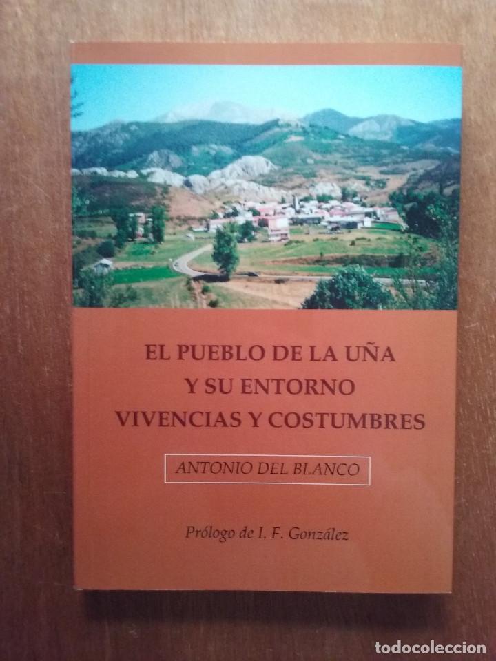 Second hand books: EL PUEBLO DE LA U&Ntilde;A Y SU ENTORNO VIVENCIAS Y COSTUMBRES, ANTONIO DEL BLANCO, LEON, HISTORIA