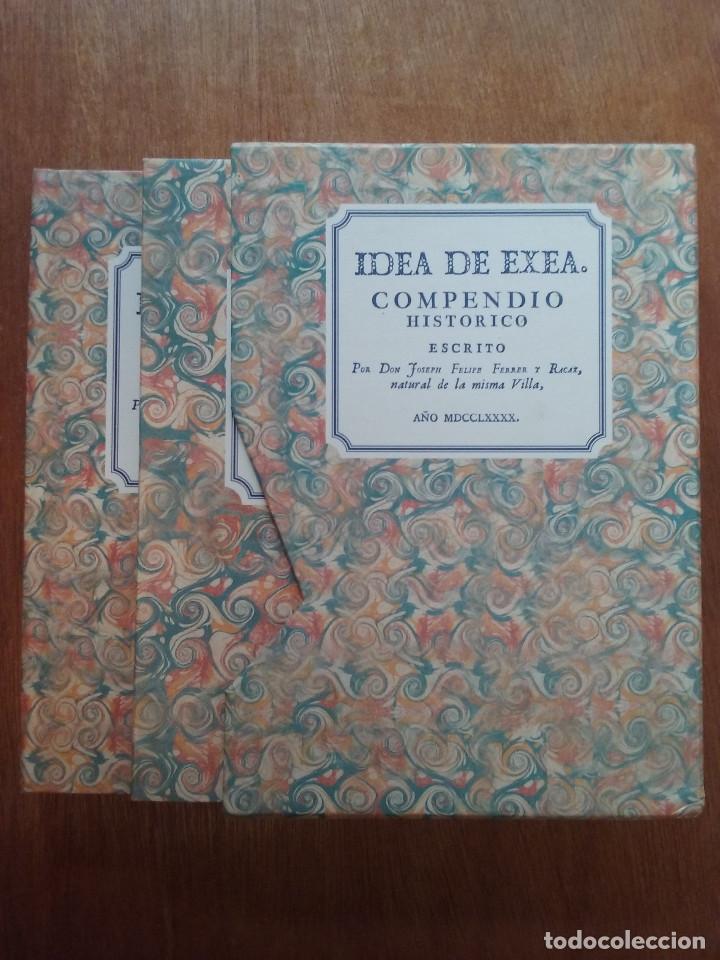 Second hand books: IDEA DE EXEA, COMPENDIO HISTORICO, JOSE FELIPE FERRER Y RACAJ, EDICION FACSIMIL, 1999