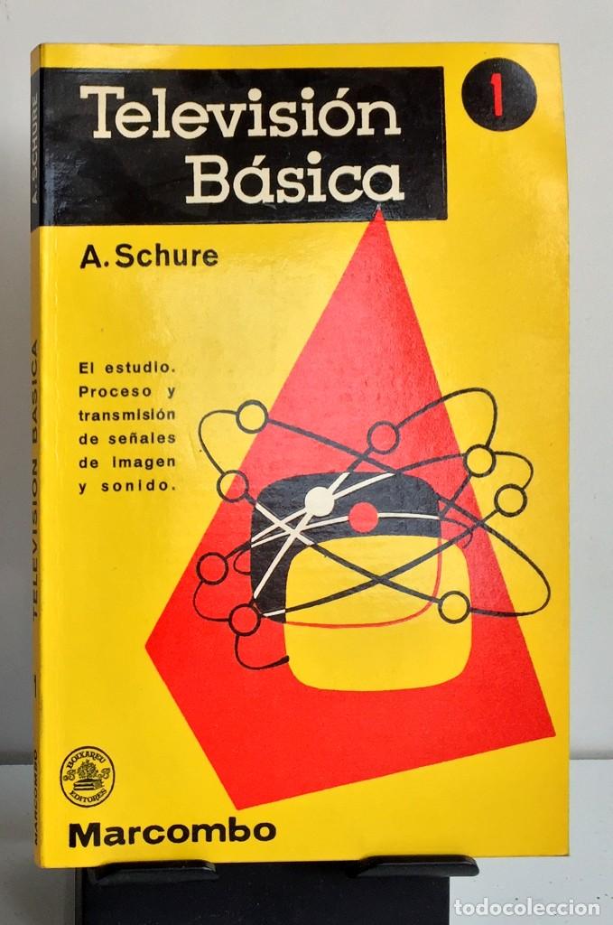 Libros de segunda mano: TELEVISI&Oacute;N B&Aacute;SICA. Tomo 1. A. Schure - Foto 1