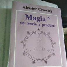 Libros de segunda mano: MAGIA EN TEORÍA Y PRÁCTICA. CROWLEY.. Lote 334855643