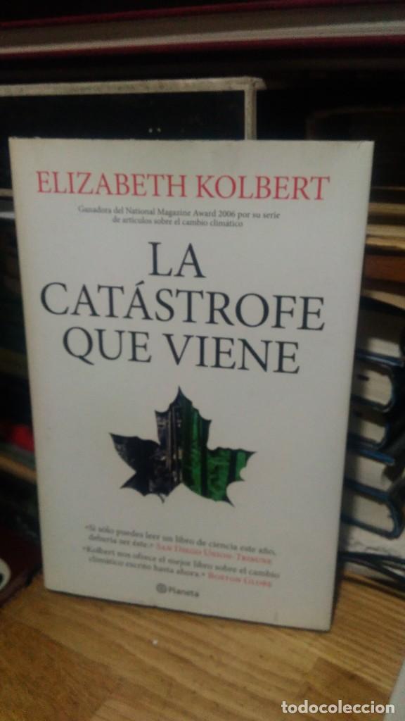 Libros de segunda mano: LA CAT&Aacute;STROFE QUE VIENE, ELIZABETH KOLBERT, ED. PLANETA - Foto 1
