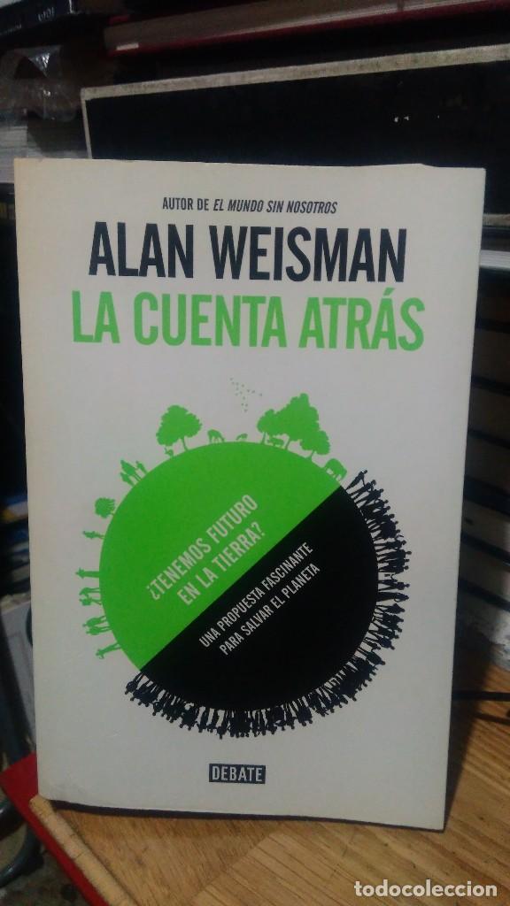 Libros de segunda mano: LA CUENTA ATR&Aacute;S, ALAN WEISMAN, ED. DEBATE - Foto 1