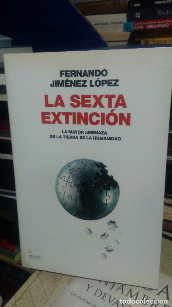 Libros de segunda mano: LA SEXTA EXTINCI&Oacute;N, FERNANDO JIM&Eacute;NEZ L&Oacute;PEZ, ED. ZENITH - Foto 1