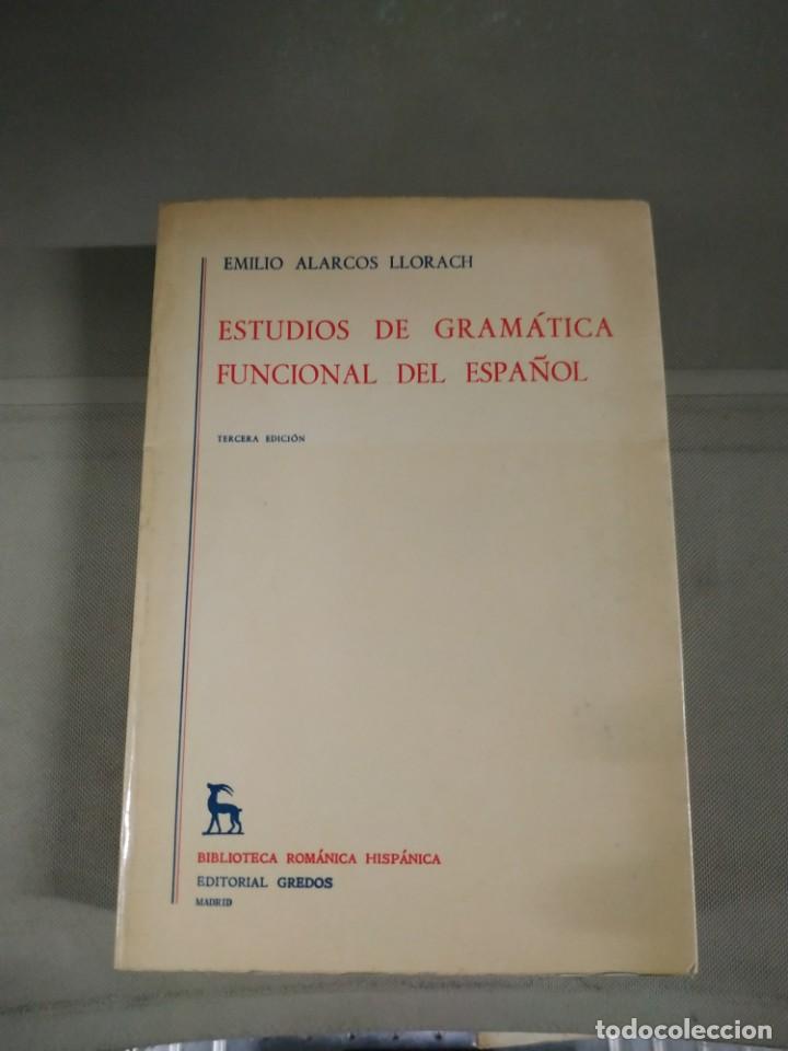 Libros de segunda mano: Estudios de Gram&aacute;tica Funcional del Espa&ntilde;ol - Emilio Alarc&oacute;s Llorach. Gredos - Foto 1