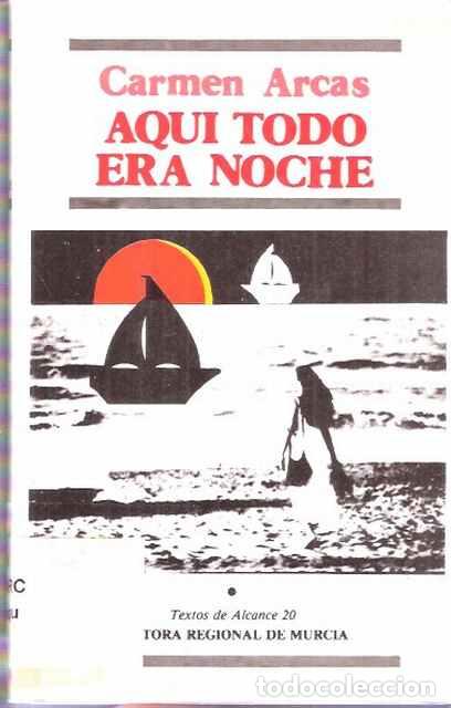 Libri di seconda mano: Aqu&iacute; todo era noche - Arcas, Carmen