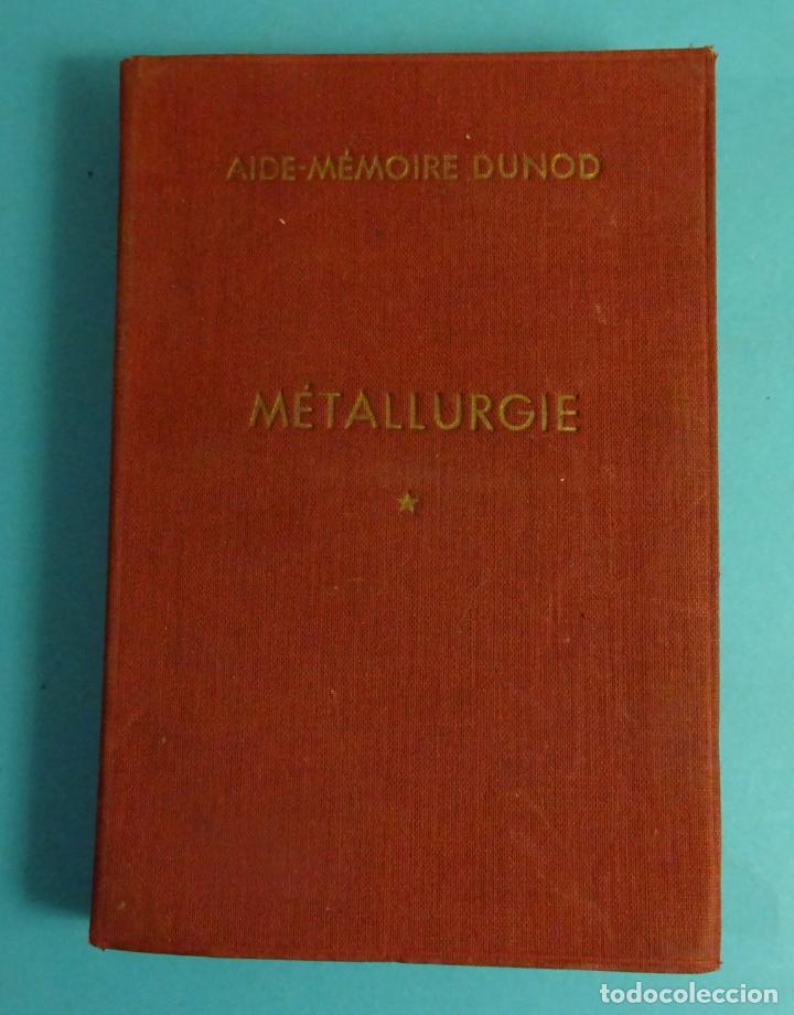 Libros de segunda mano: M&Eacute;TALLURGIE. R. CAZAUD. DUNOD 1960 - Foto 1