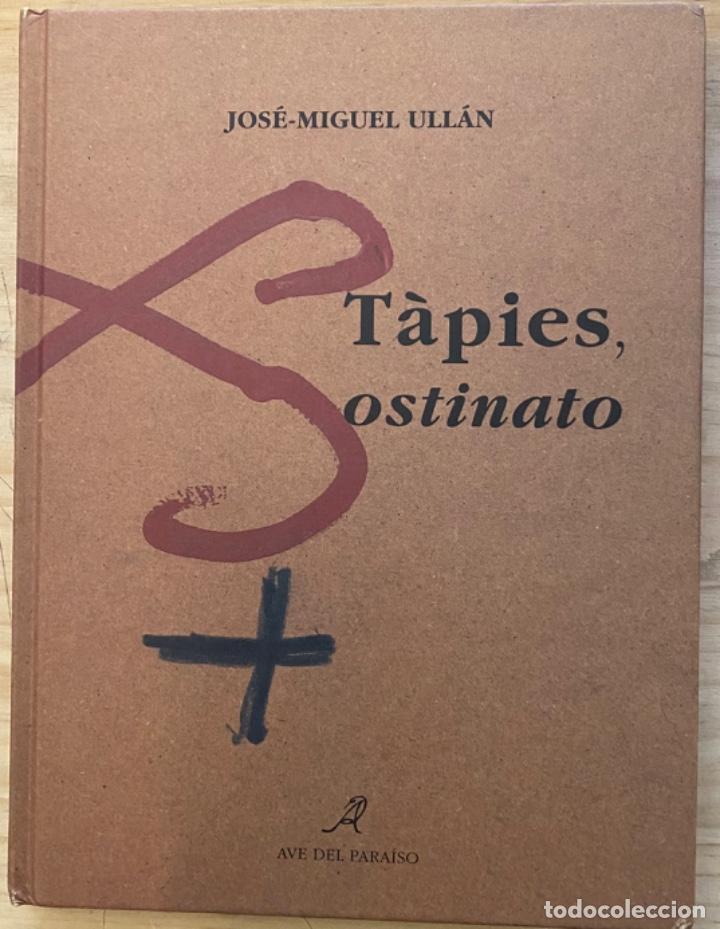 Libros de segunda mano: Jos&eacute;-Miguel Ull&aacute;n. T&agrave;pies, Ostinato - Foto 1