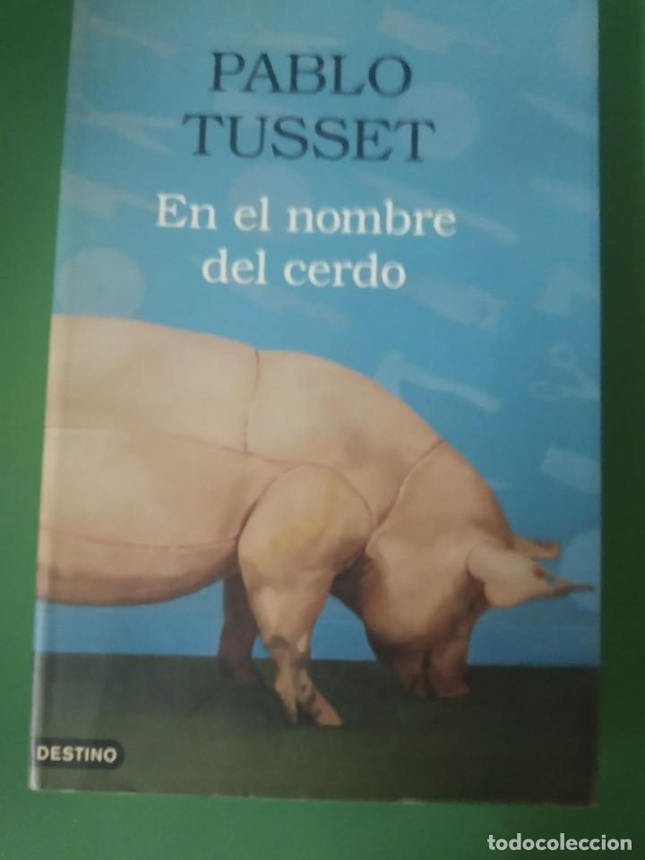 Libros de segunda mano: En el nombre del cerdo - Tusset, Pablo - Foto 1