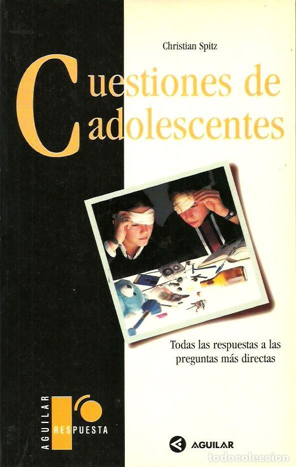 Libros de segunda mano: Cuestiones de adolescentes - Christian Spitz - Aguilar - Foto 1