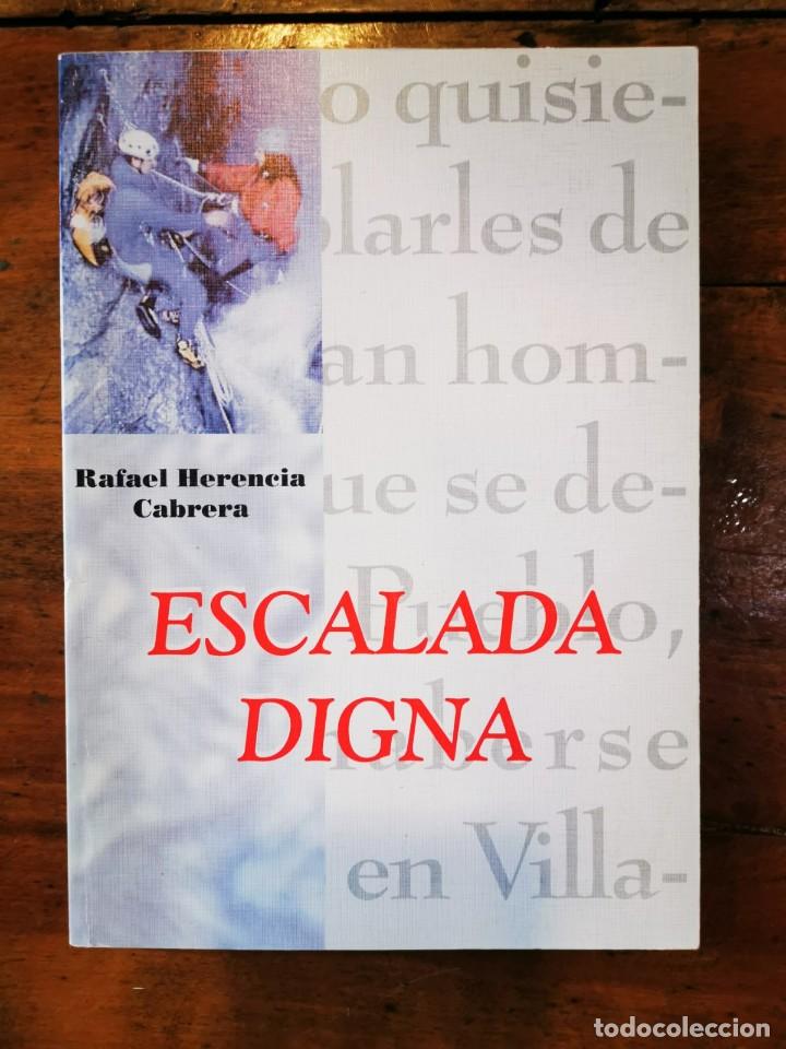 Libros de segunda mano: HERENCIA CABRERA, Rafael. Escalada digna - Foto 1