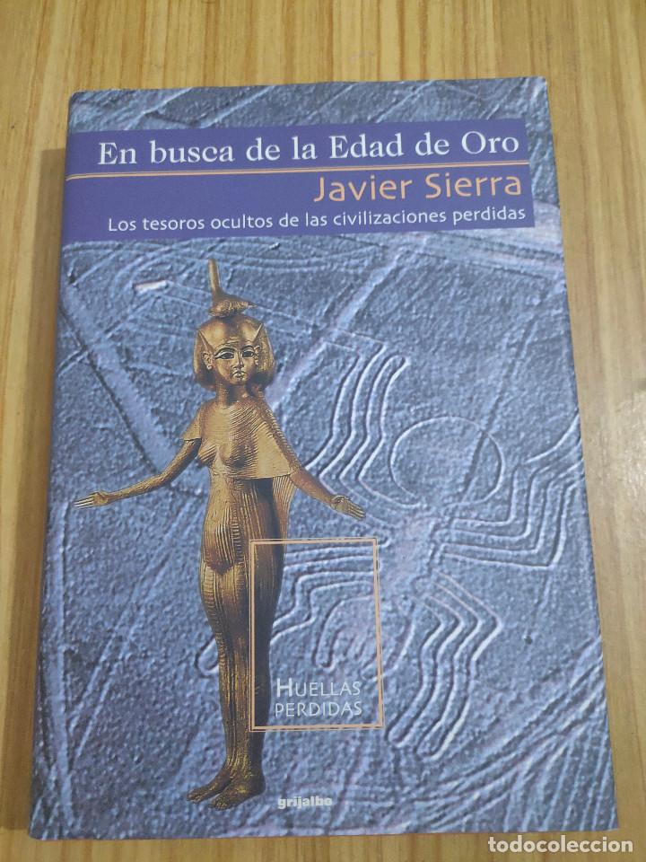 Libros de segunda mano: En busca de la Edad de Oro (Javier Sierra) 1&ordf; edici&oacute;n - Foto 1