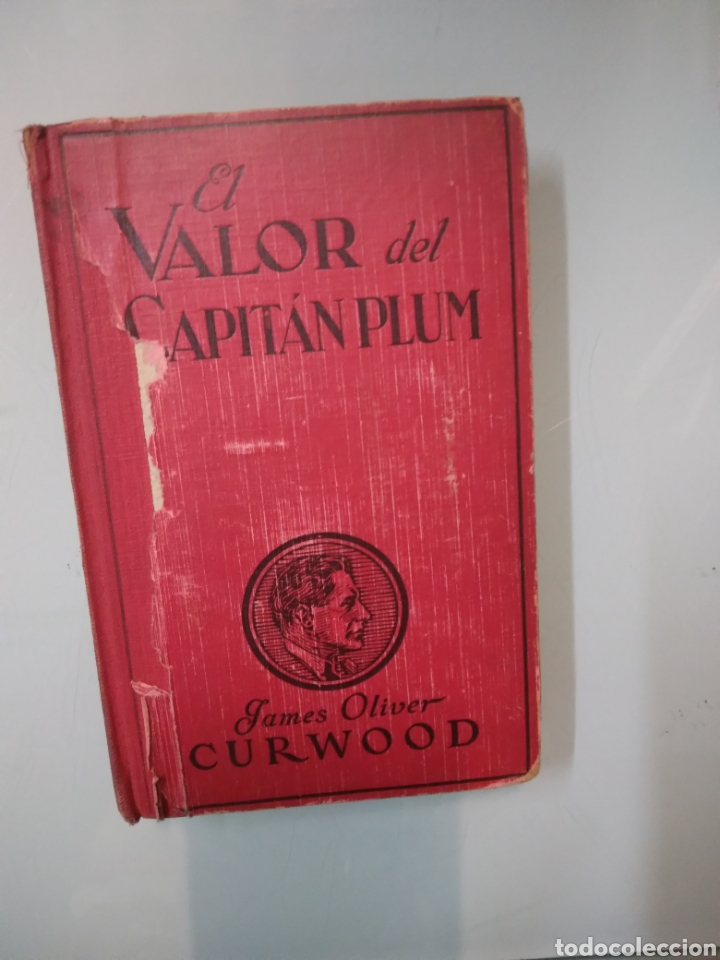 Libros de segunda mano: James Oliver Curwood, El valor del capit&aacute;n Plum - Foto 1