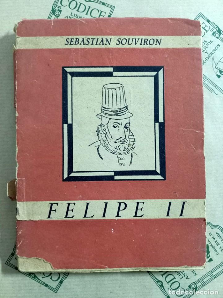 Libros de segunda mano: FELIPE II, de SEBASTIAN SOUVIRON - Foto 1