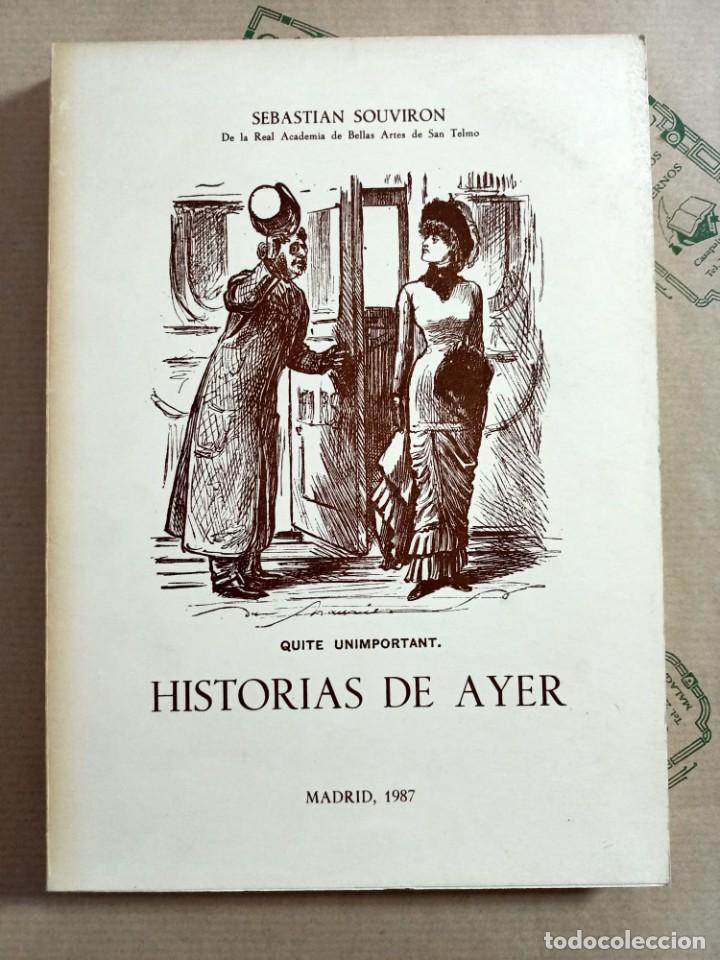Libros de segunda mano: HISTORIAS DE AYER, de SEBASTIAN SOUVIRON - Foto 1