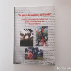 Libros de segunda mano: PROPIEDAD COLECTIVA EN EXTREMADURA - ESTUDIO ANTROPOLOGICO - LO QUE ES DE MUCHOS NO ES DE NADIE