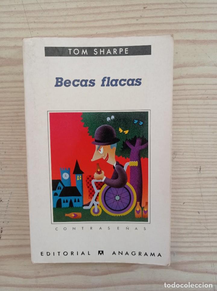 Libros de segunda mano: Becas Flacas - Tom Sharpe - 1997 - Anagrama - Foto 1