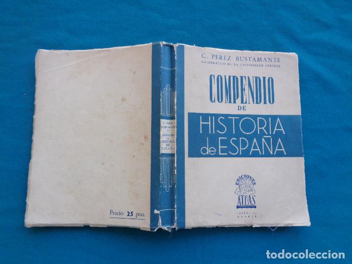 Libros de segunda mano: COMPENDIO DE HISTORIA DE ESPA&Ntilde;A, C- P&Eacute;REZ BUSTAMANTE. 1944 - Foto 2