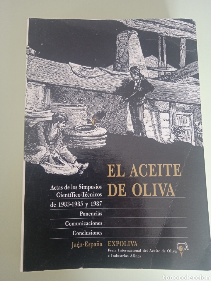 Libros de segunda mano: El Aceite de Oliva, actas de los simposios cient&iacute;fico-t&eacute;cnicos de 1983-85 y 1987. - Foto 1