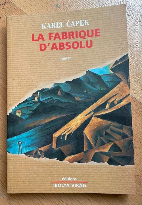 Libros de segunda mano: LA FABRIQUE D&acute;ABSOLU, Karel Capek EN FRANCES - Foto 1