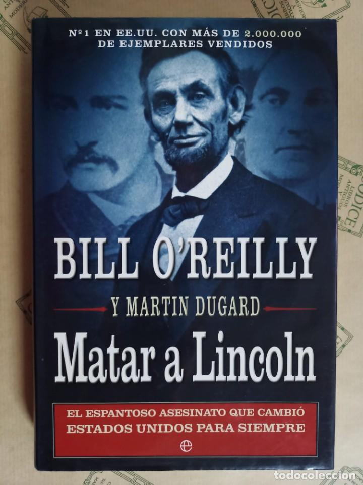 Libros de segunda mano: MATAR A LINCOLN, de BILL OREILLY y MARTIN DUGARD - Foto 1