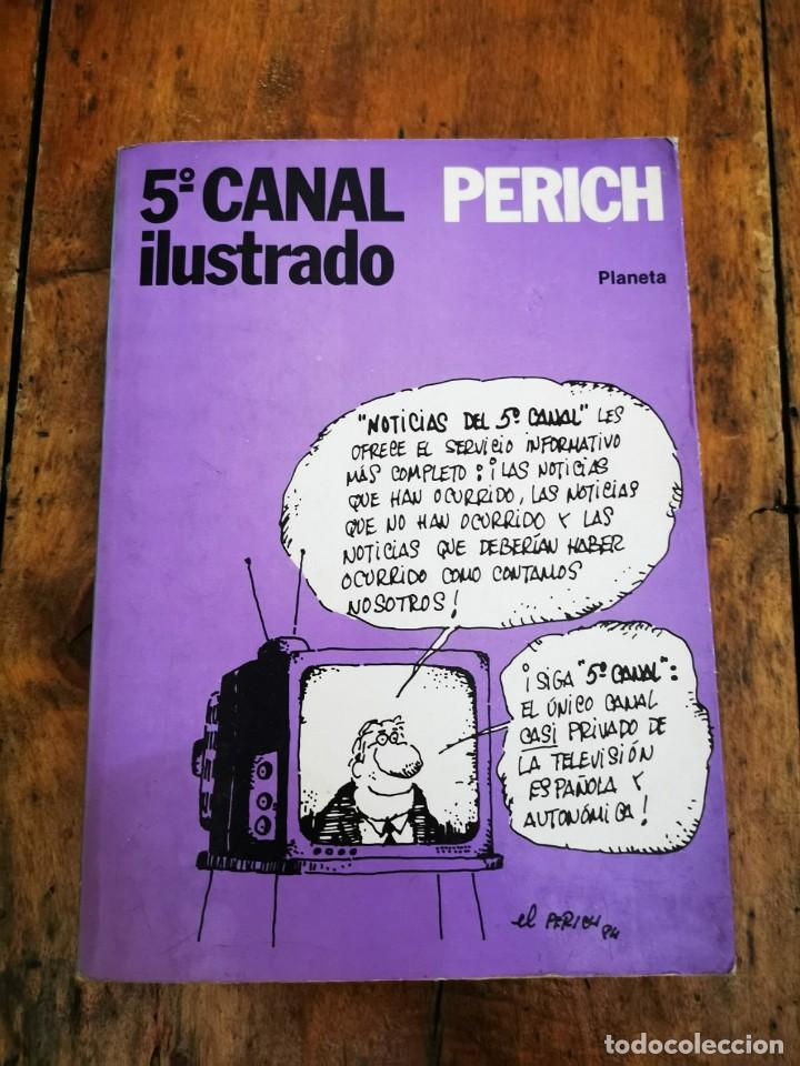 Libros de segunda mano: PERICH. 5 &ordm; canal ilustrado - Foto 1