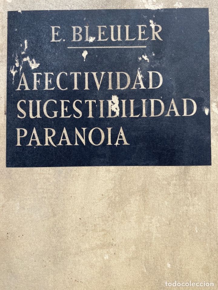 Libros de segunda mano: AFECTIVIDAD, SUGESTIBILIDAD Y PARANOIA. Bleuler - Foto 2