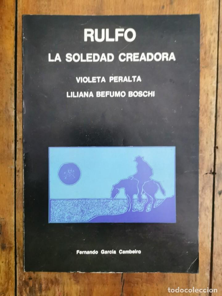 Libros de segunda mano: PERALTA, Violeta. Rulfo : la soledad creadora - Foto 1