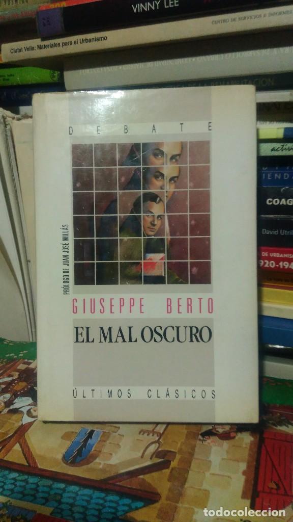 Libros de segunda mano: EL MAL OSCURO, GIUSEPPE BERTO, ED. DEBATE - Foto 1