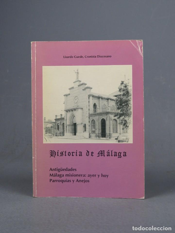 Libros de segunda mano: HISTORIA DE M&Aacute;LAGA. LISARDO GUEDE - DEDICADO - M&Aacute;LAGA 1992 - Foto 1