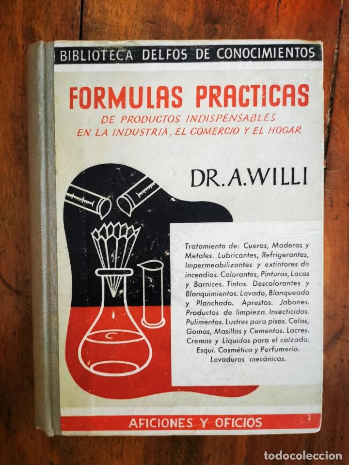 Libros de segunda mano: WILLI, A. F&oacute;rmulas pr&aacute;cticas : indispensables en la industria, el comercio y el hogar - Foto 1