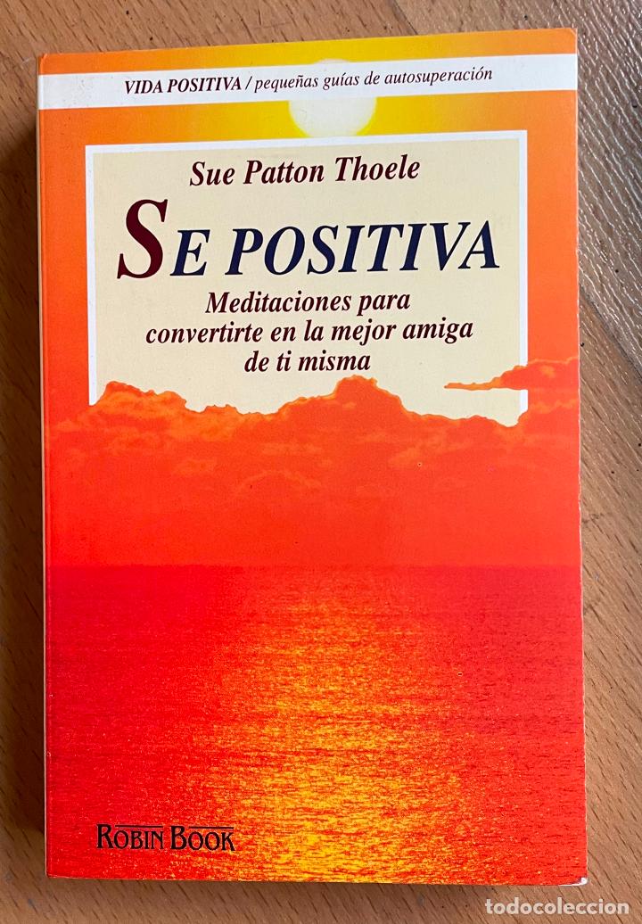 Libros de segunda mano: SE POSITIVA, Sue Patton Thoele - Foto 1