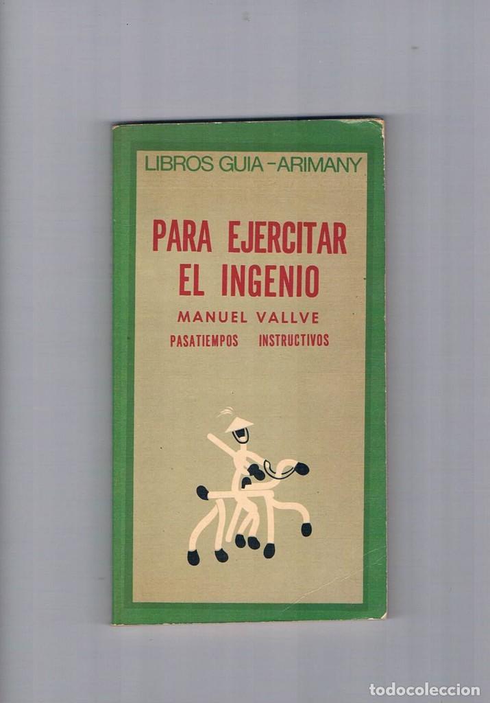Libros de segunda mano: Para ejercitar el ingenio Libros guia Arimany pasatiempos instructivos 1970 **- - Foto 1