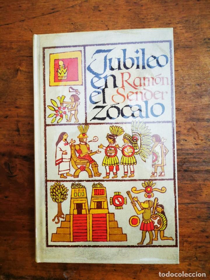 Libri di seconda mano: SENDER, Ram&oacute;n J. Jubileo en el z&oacute;calo: retablo conmemorativo