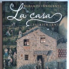 Libros de segunda mano: LA CASA. INNOCENTI, ROBERTO (ILUSTRACIONES); LEWIS, J. PATRICK (TEXTO) (KALANDRAKA, 2010). Lote 337417408