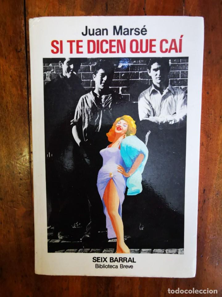 Libros de segunda mano: MARS&Eacute;, Juan. Si te dicen que ca&iacute; - Foto 1