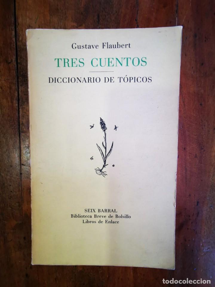 Libros de segunda mano: FLAUBERT, Gustave. Tres cuentos ; Diccionario de t&oacute;picos - Foto 1