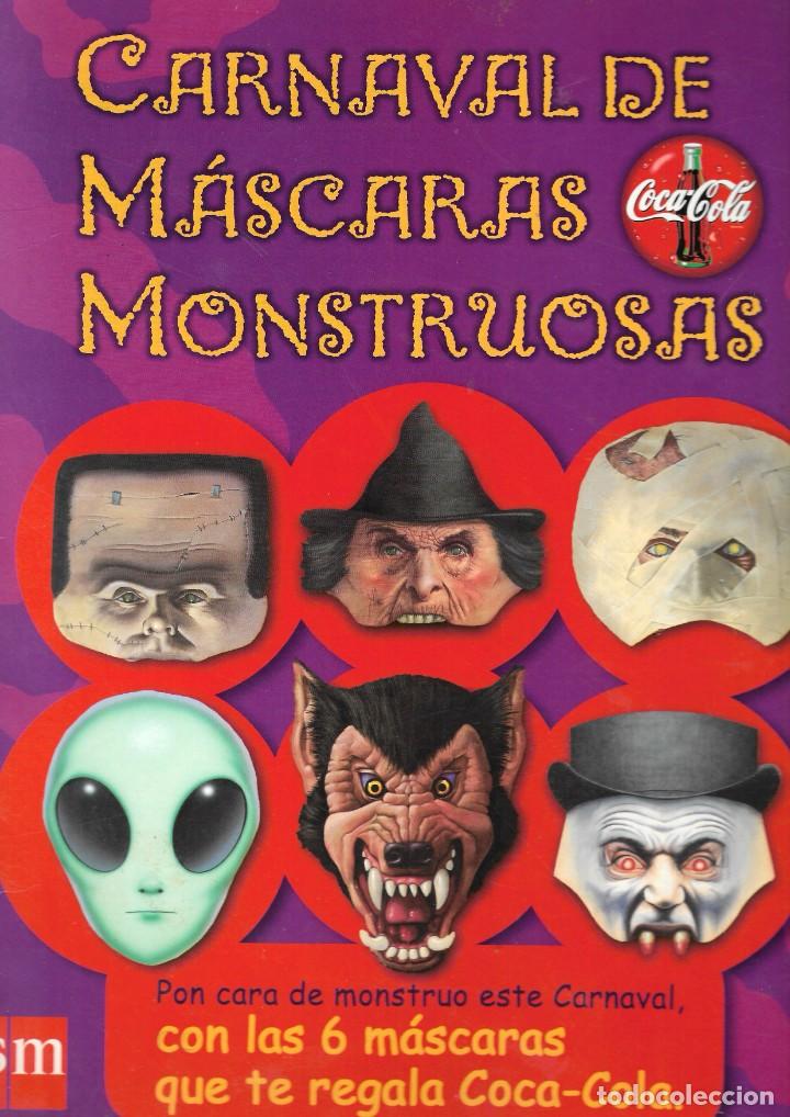 Libros de segunda mano: CARNAVAL DE M&Aacute;SCARAS MONSTRUOSAS - COCA COLA - EDICIONES SM, 2002. - Foto 1
