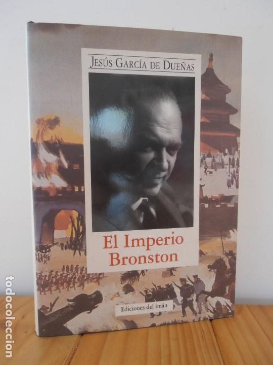 Libros de segunda mano: EL IMPERIO BRONSTON. JESUS GARCIA DE DUE&Ntilde;AS.EDICIONES DEL IMAN.2000. - Foto 1