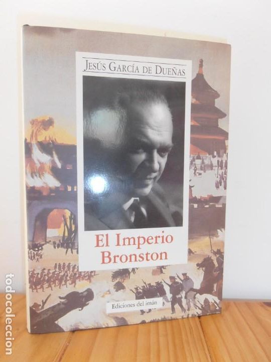 Libros de segunda mano: EL IMPERIO BRONSTON. JESUS GARCIA DE DUE&Ntilde;AS.EDICIONES DEL IMAN.2000. - Foto 2