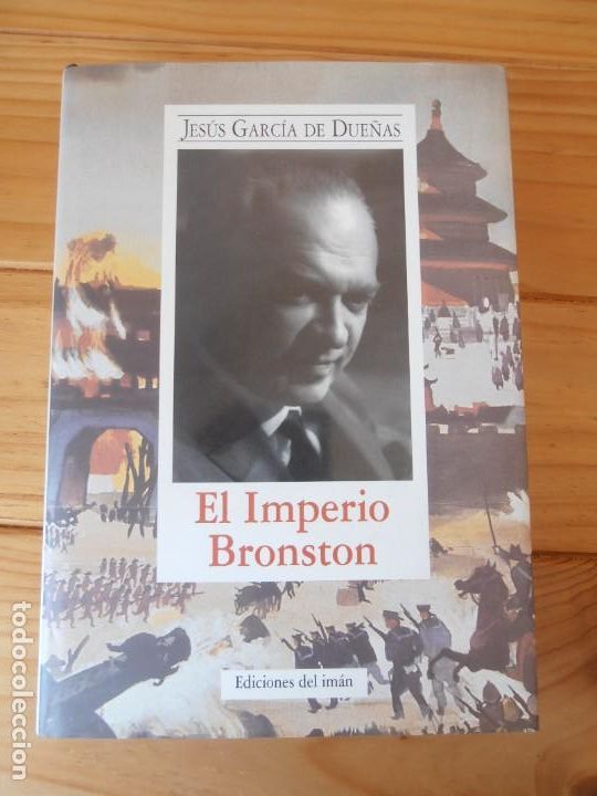 Libros de segunda mano: EL IMPERIO BRONSTON. JESUS GARCIA DE DUE&Ntilde;AS.EDICIONES DEL IMAN.2000. - Foto 6